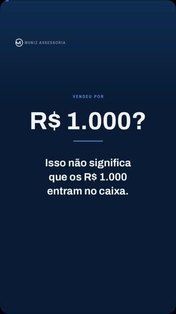 Uma venda de R$ 1.000 não significa R$ 1.000 livres no caixa.